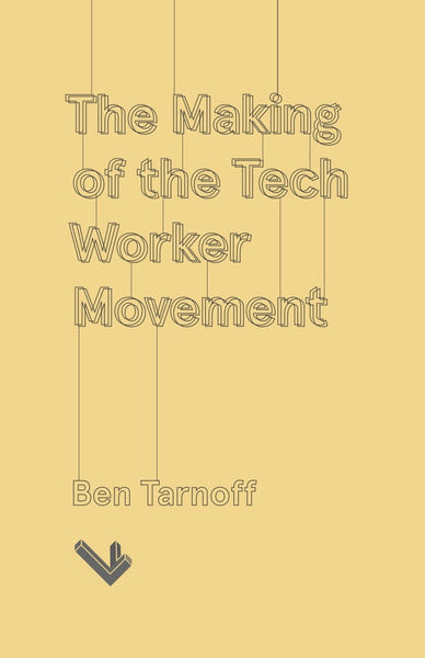 The Making of the Tech Worker Movement